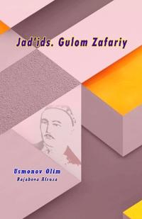Jad'ids. Gulom Zafariy (Editionfirst)