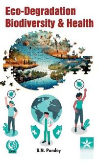 Eco-Degradation Biodiversity and Health (Edition1st)