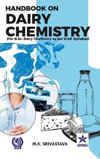 Handbook on Dairy Chemistry: For B.Sc. Dairy Chemistry as per ICAR Syllabus (Edition1st)