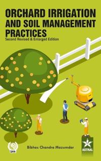 Orchard Irrigation and Soil Management Practices, 2nd Revised and Enlarged Edn_Int