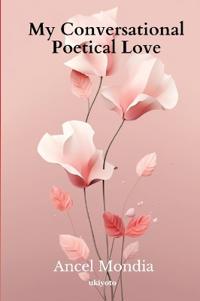 My Conversational Poetical Love