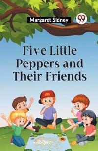 Bokomslag för "Five Little Peppers and Their Friends"