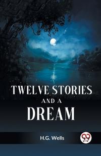 Bokomslag för "Twelve Stories and a Dream"