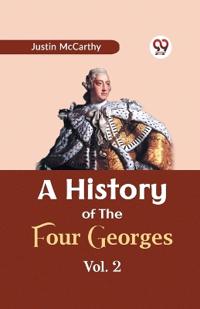 Bokomslag for "A HISTORY OF THE FOUR GEORGES"