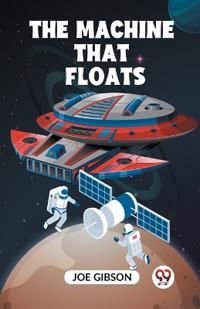 The Machine That Floats