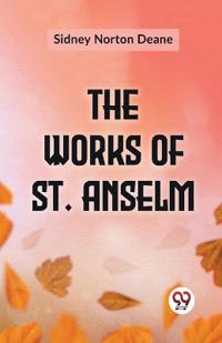 The Works of St. Anselm