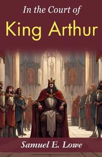 In the Court of King Arthur (Edition2023)