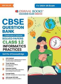 CBSE Question Bank Chapterwise and Topicwise SOLVED PAPERS_Class 12_Information Practices_For Exam 2024-25