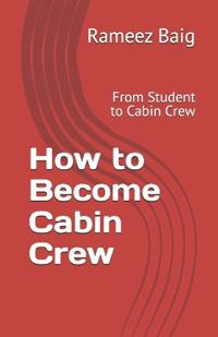 How to Become Cabin Crew