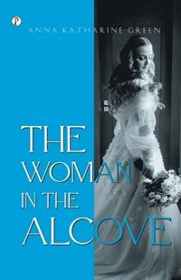 The Woman in the Alcove  (Edition1st)