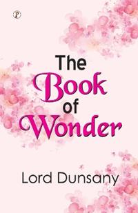 The Book Of Wonder (Edition1st)