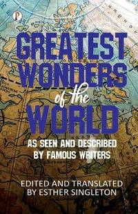 Greatest wonders of the world, as seen and described (Edition1st)