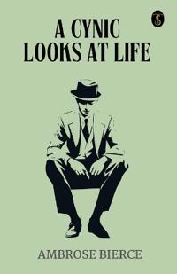 A Cynic Looks at Life (EditionFirst)