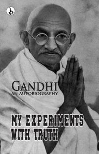 Bokomslag for "My Experiments With Truth : Gandhi An Autobiography (Edition1st)"