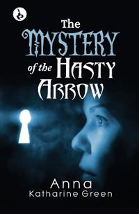 Bokomslag för "The Mystery of the Hasty Arrow"
