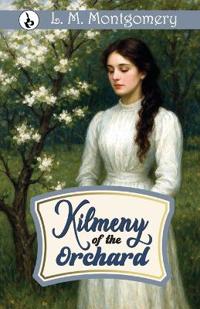 Bokomslag för "Kilmeny of the Orchard"
