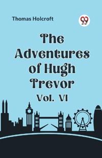 The Adventures of Hugh Trevor Vol. VI (Edition2023)