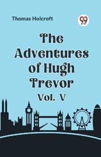 The Adventures of Hugh Trevor Vol. V (Edition2023)