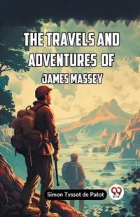 The Travels and Adventures of James Massey (Edition2023)