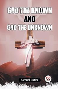 God the Known and God the Unknown (Edition2023)