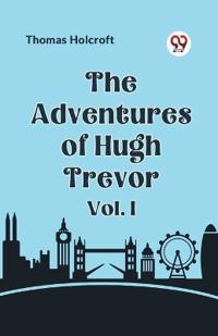 The Adventures of Hugh Trevor Vol. I (Edition2023)