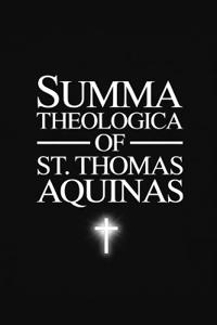 The Summa Theologica of St. Thomas Aquinas
