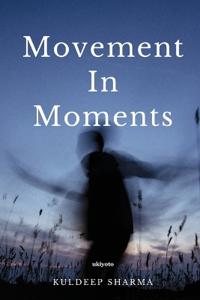 Movement In Moments (Edition1)