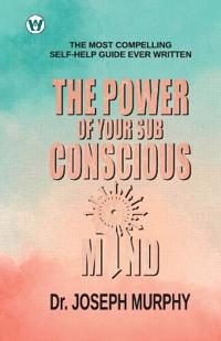 Bokomslag för "The Power of your Subconscious Mind (Edition1st)"