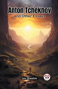 Anton Tchekhovand Other Essays (Edition2023)