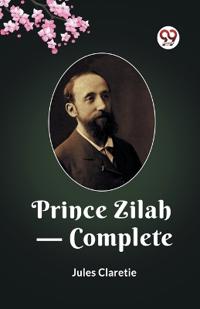 Prince Zilah — Complete (Edition2023)