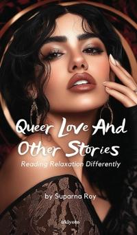 Bokomslag for "Queer Love and Other Stories"