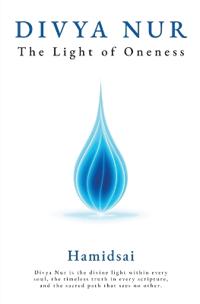 Divya Nur - The Light of Oneness