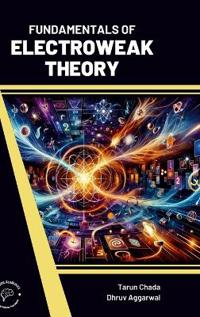 Fundamentals of Electroweak Theory (Int)