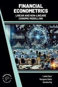 Financial Econometrics Linear and Non Linear Economic Modelling (Int)