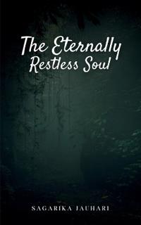 The eternally restless soul...