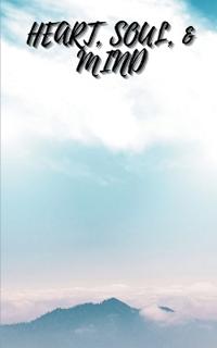 Heart, Soul, and Mind