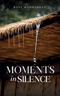 Moments in Silence