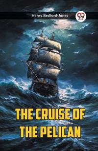The Cruise Of The Pelican
