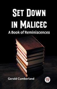 Bokomslag för "Set Down in Malice a Book of Reminiscences"