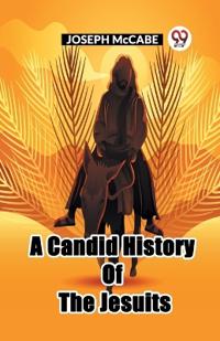 Bokomslag för "A Candid History Of The Jesuits"