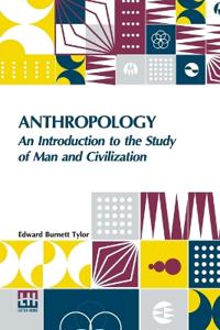 Anthropology: An Introduction To The Study Of Man And Civilization. (Edition0)