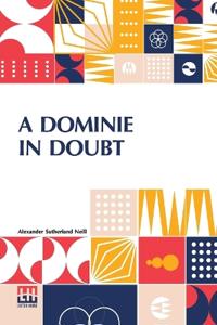 A Dominie In Doubt (Edition0)