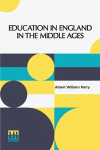Education in England  In the Middle Ages