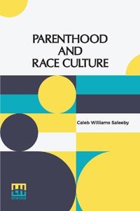 Parenthood And Race Culture (Edition0)