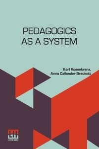 Pedagogics As A System (Edition0)