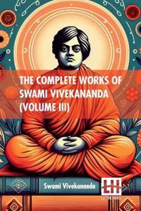 The Complete Works Of Swami Vivekananda (Volume Iii) (Edition0)