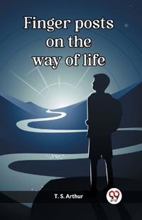 Finger posts on the way of life (Edition2023)