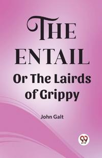 The Entail Or The Lairds of Grippy (Edition2023)