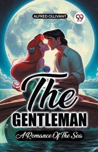 The GentlemanA Romance Of The Sea (Edition2023)