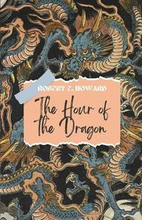The Hour of the Dragon (Edition2024)